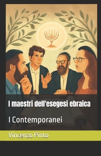 I maestri dell'esegesi ebraica: I Contemporanei