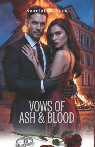 Vows of Ash & Blood: A Dark Mafia Romance (Ash & Blood Book 1)