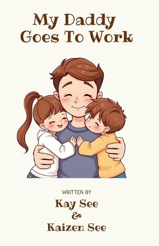 My Daddy Goes To Work
