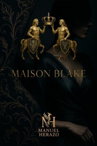 Maison Blake: Where luxury is armor, and control the only currency