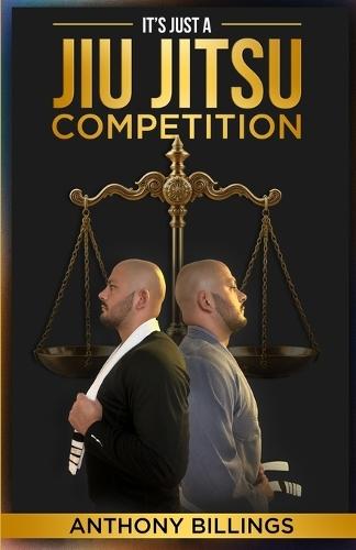 It's Just a Jiu Jitsu Competition