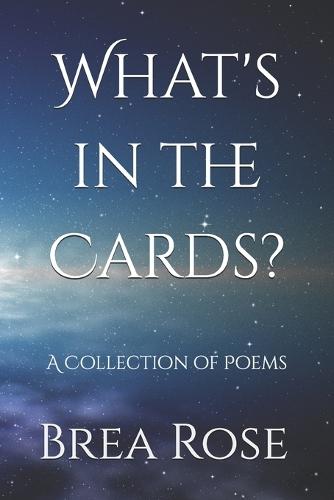 What's in the Cards?: A Collection of Poems