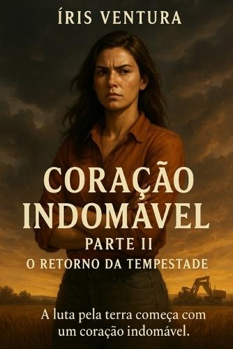 Coração Indomável: Parte II - O Retorno da Tempestade