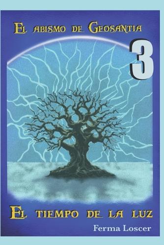 El abismo de Geosantia 3: EL tiempo de la luz