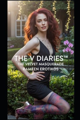 The V Diaries(TM): The Velvet Masquerade