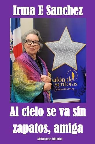 Al cielo se va sin zapatos amiga