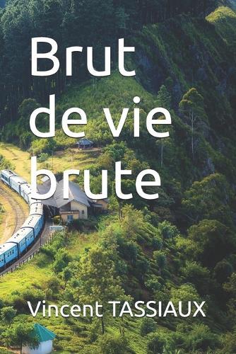 Brut de vie brute