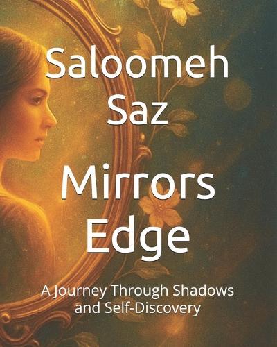 Mirrors Edge: A Journey Through Shadows and Self-Discoveries