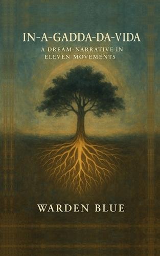 In-A-Gadda-Da-Vida: A Dream-Narrative in Eleven Movements