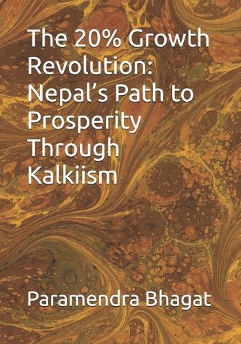 The 20% Growth Revolution: Nepal's Path to Prosperity Through Kalkiism