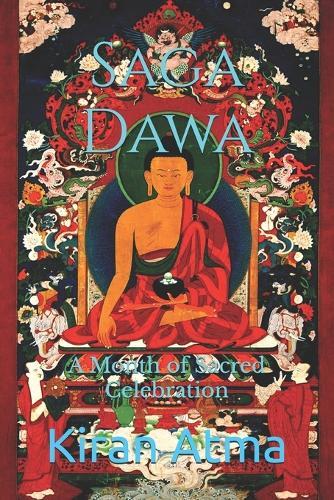 Saga Dawa: A Month of Sacred Celebration