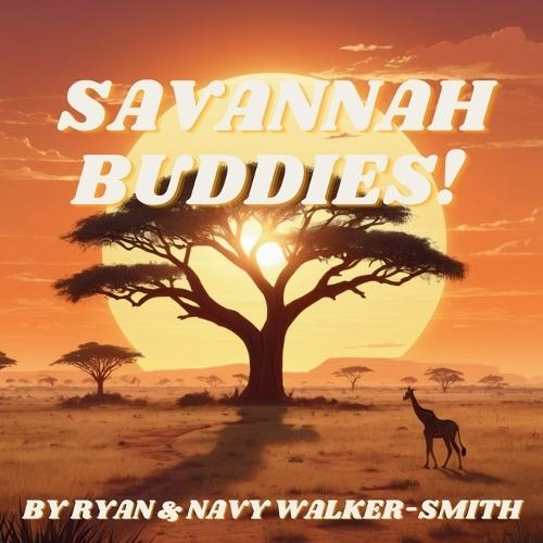 Savannah Buddies: An Educational Safari Storybook for Kids Ages 3-9 Learn About African Animals Through Fun Rhymes and Bright Illustrations