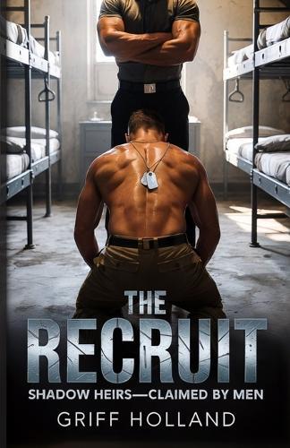 The Recruit: Shadow Heirs-Claimed by Men