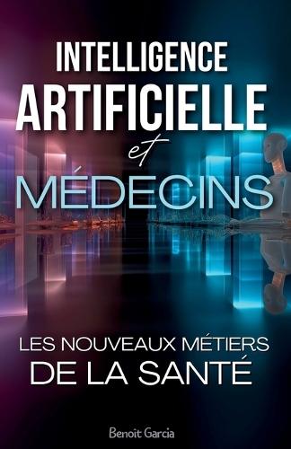 IA & Médecins: Les Nouveaux Métiers de la Santé