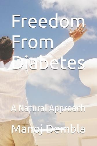 Freedom From Diabetes: A Natural Approach