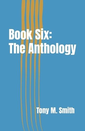 Book Six: The Anthology
