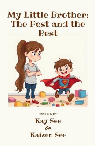 My Little Brother: The Pest and the Best
