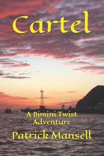 Cartel: A Bimini Twist Adventure