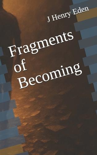 Fragments of Becoming