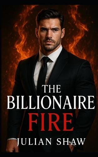 The Billionaire: Fire