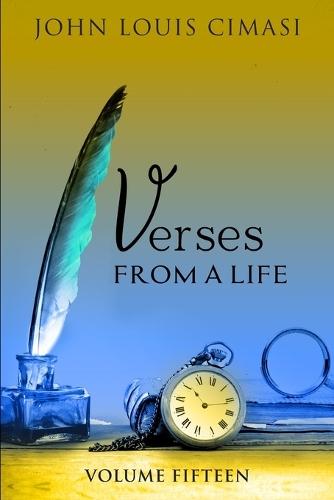 Verses from a Life: Volume Fifteen