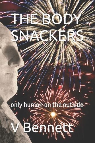 The Body Snackers: only human on the outside