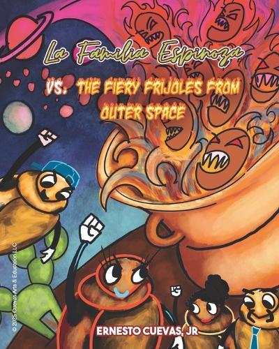 La Familia Espinoza vs. The Fiery Frijoles From Outer Space