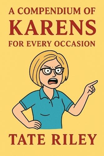 A Compendium of Karens for Every Occasion