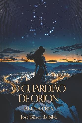 O Guardião de Órion: Bellatrix