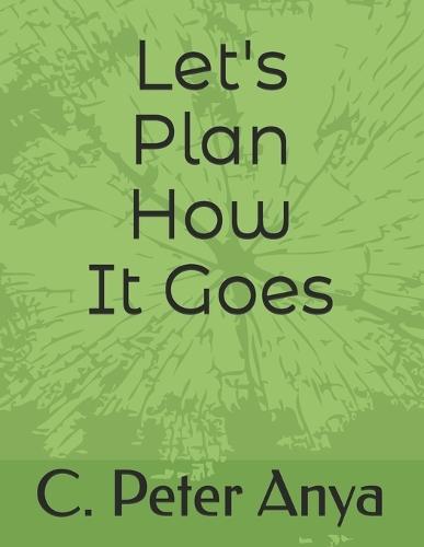 Let's Plan How It Goes