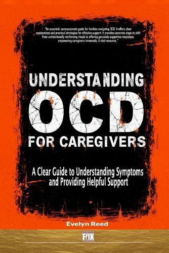 Understanding OCD For Caregivers: A Clear Guide to Understanding Symptoms and Providing Helpful Support