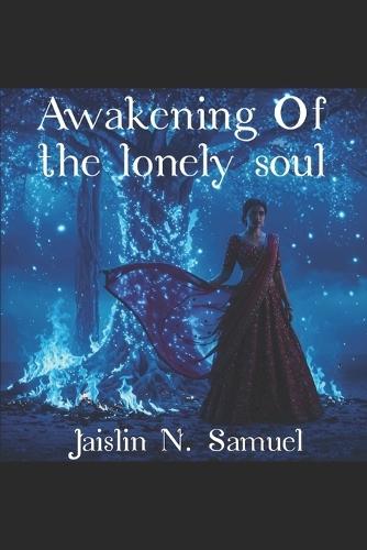 Awakening of the lonely soul