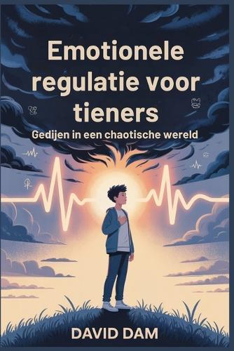 Emotionele regulatie voor tieners: Gedijen in een chaotische wereld
