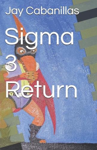 Sigma 3 Return