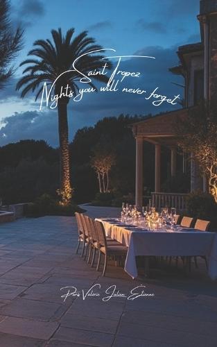 Saint-Tropez - Nights you will never forget