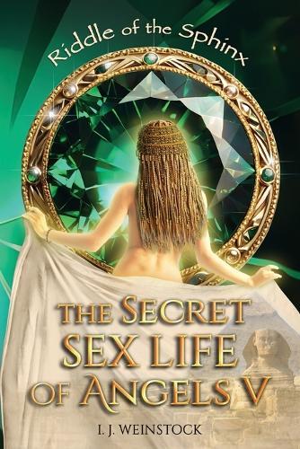 THE SECRET SEX LIFE OF ANGELS V Riddle of the Sphinx