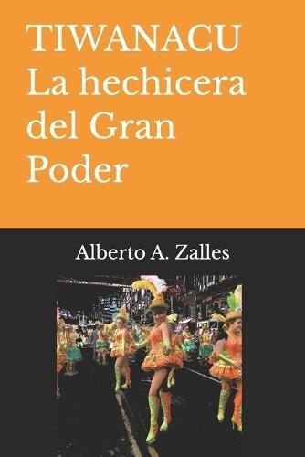 Tiwanacu: La Hechicera del Gran Poder
