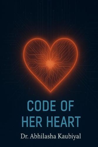 Code of Her Heart: When Love Transcends Reality