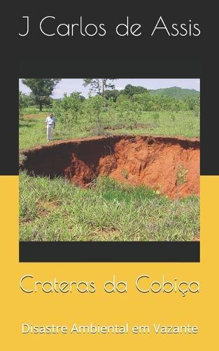 Crateras da Cobiça: Disastre Ambiental em Vazante