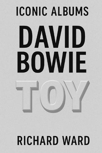 Iconic Album - David Bowie - Toy