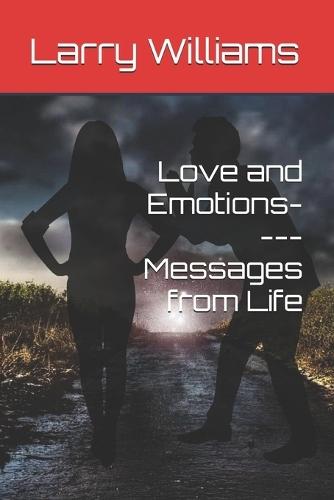 Love and Emotions----Messages from Life