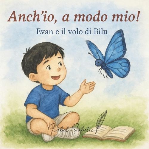 Anch'io, a modo mio!: Evan e il volo di Bilu