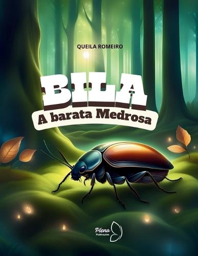 Bila, a barata medrosa