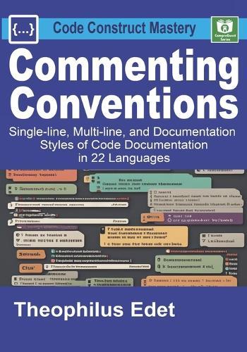 Commenting Conventions: Single-line, Multi-line, and Documentation Styles of Code Documentation in 22 Languages.