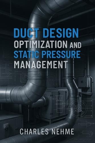 Duct Design Optimization and Static Pressure Management