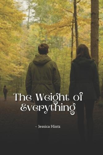 The Weight of Everything