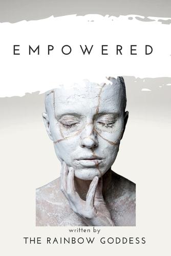 Empowered: From heartbreak to healing - one woman's journey to reclaim her voice, her power, and her joy.