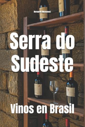Serra do Sudeste: Vinos en Brasil