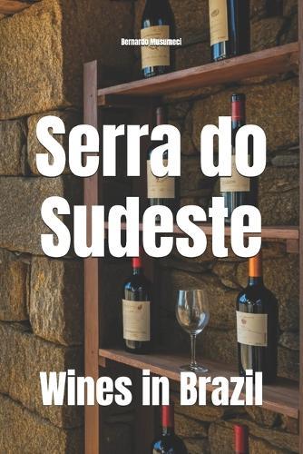 Serra do Sudeste: Wines in Brazil