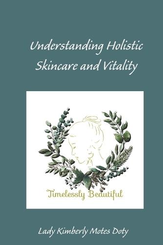 Understanding Holistic Skin Health and Vitality